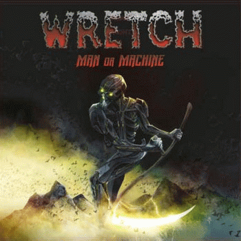 Wretch (USA) : Man or Machine